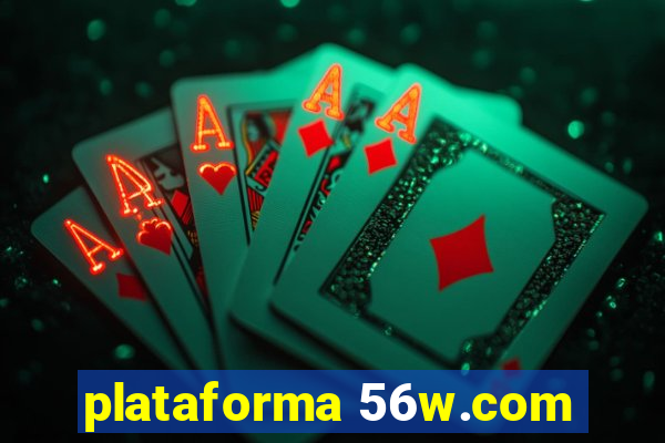 plataforma 56w.com